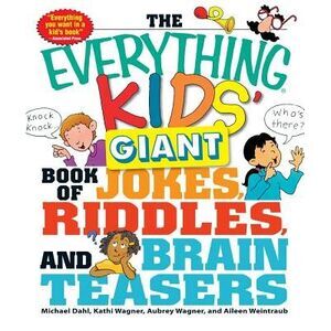 The Everything Kids' Giant Book of Jokes, Riddles, and Brain Teasers -- Michael